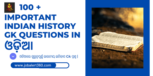 100 + Important Indian History Gk Questions In Odia